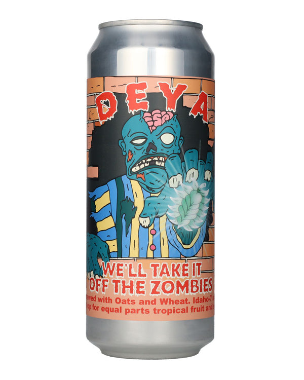 DEYA Brewing Company Well Take it off the Zombies - Elings